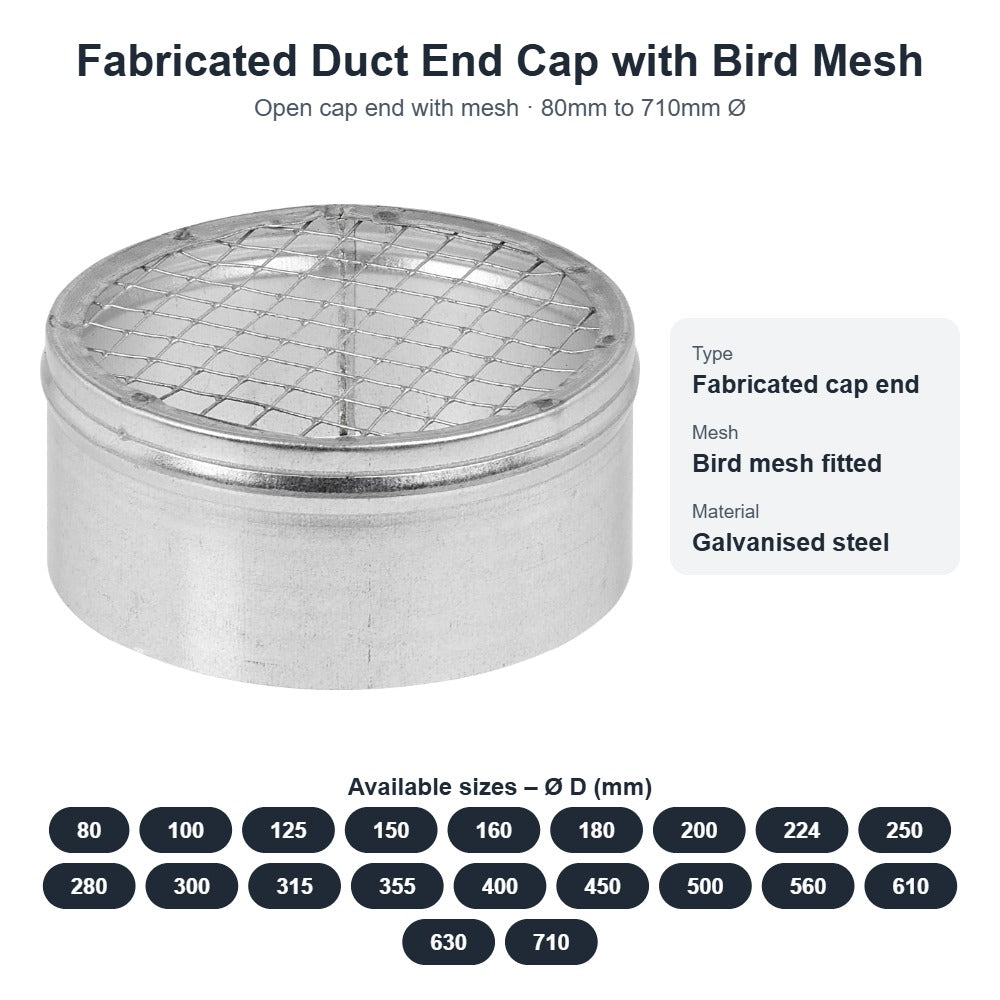 Fabricated Duct End Cap with Bird Mesh – 80mm to 710mm Diameter