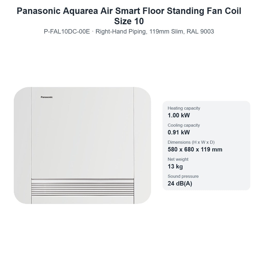 Panasonic Aquarea Air Smart P-FAL10DC-00E Floor Standing Fan Coil Size 10 – Right-Hand Piping, 119mm Slim, RAL 9003