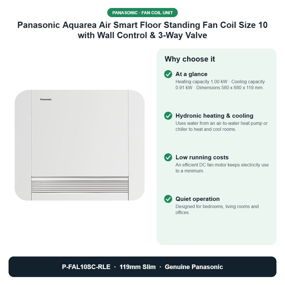 Panasonic Aquarea Air Smart Floor Standing Fan Coil Size 10 with Wall Control & 3-Way Valve – P-FAL10SC-RLE key benefits