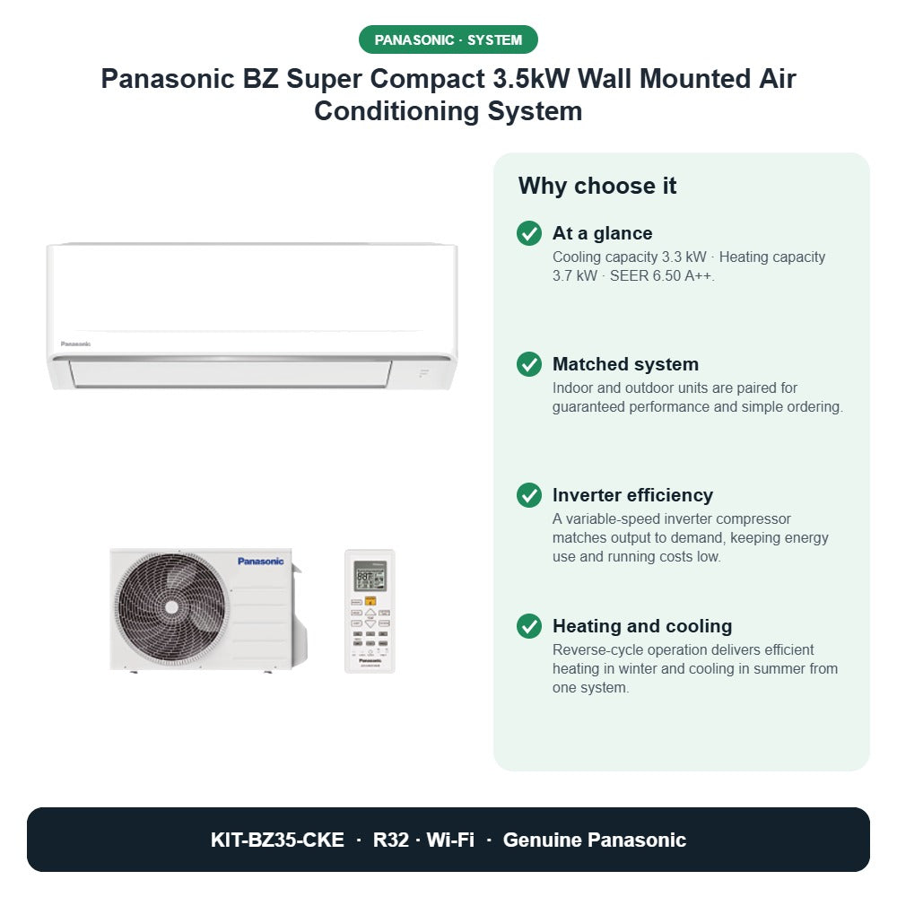 Panasonic BZ Super Compact 3.5kW Wall Mounted Air Conditioning System – KIT-BZ35-CKE key benefits