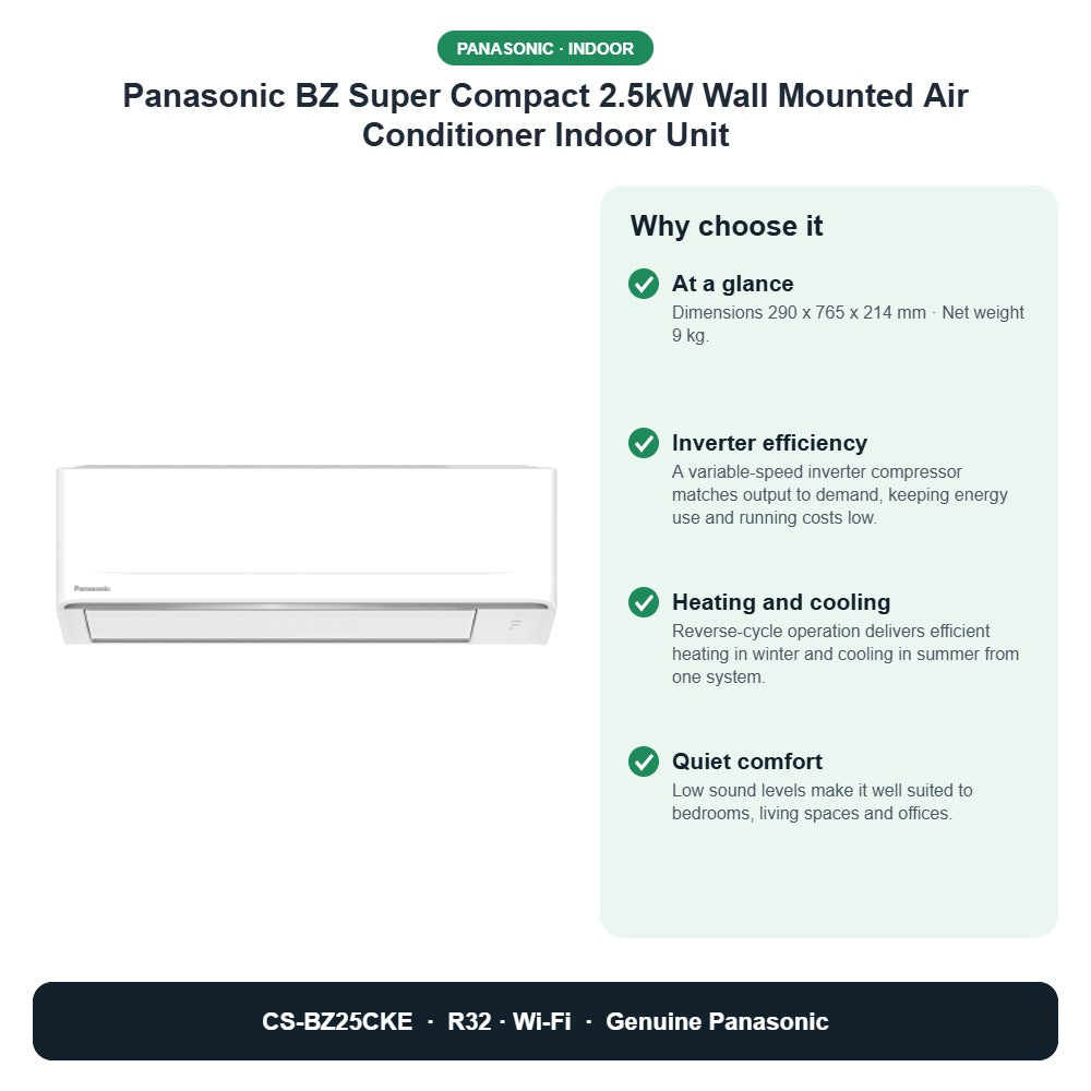 Panasonic BZ Super Compact 2.5kW Wall Mounted Air Conditioner Indoor Unit – CS-BZ25CKE key benefits