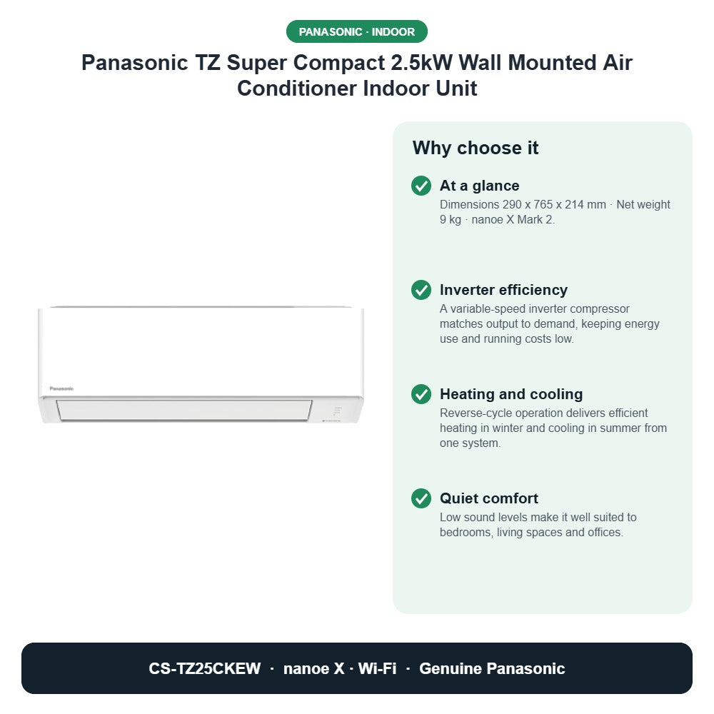 Panasonic TZ Super Compact 2.5kW Wall Mounted Air Conditioner Indoor Unit – CS-TZ25CKEW key benefits