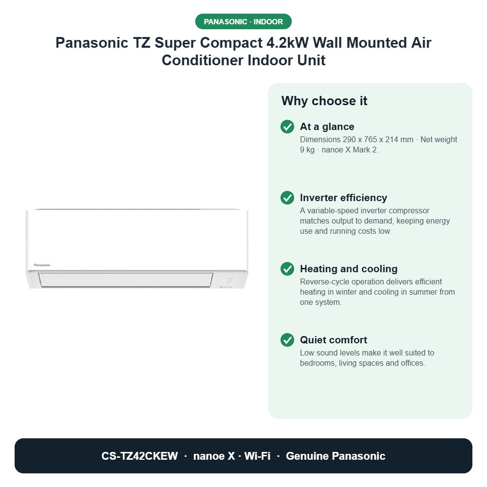 Panasonic TZ Super Compact 4.2kW Wall Mounted Air Conditioner Indoor Unit – CS-TZ42CKEW key benefits