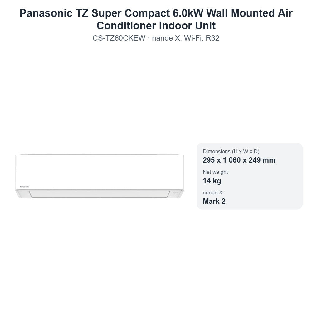 Panasonic CS-TZ60CKEW TZ Super Compact 6.0kW Wall Mounted Air Conditioner Indoor Unit – nanoe X, Wi-Fi, R32