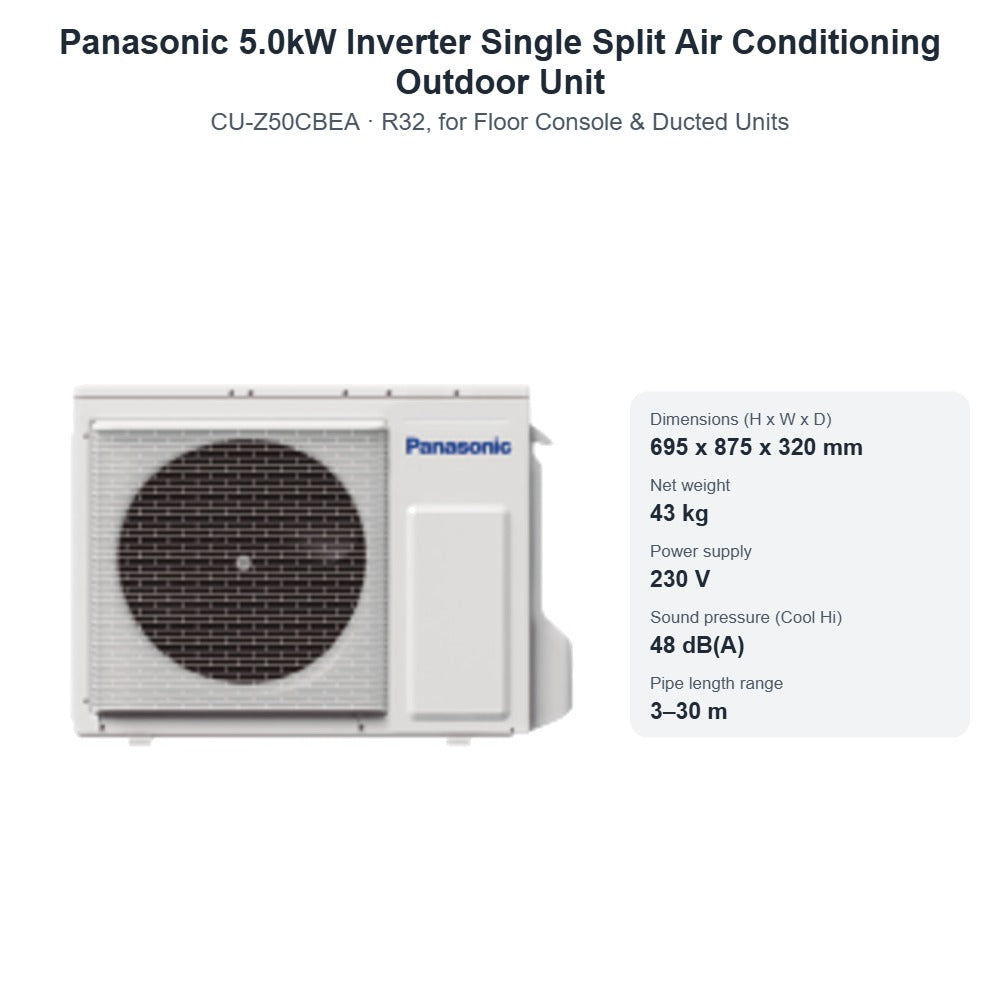Panasonic CU-Z50CBEA 5.0kW Inverter Single Split Air Conditioning Outdoor Unit – R32, for Floor Console & Ducted Units