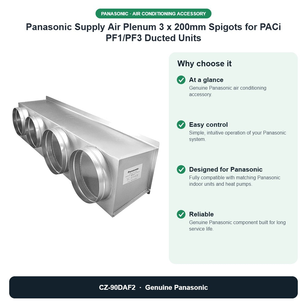 Panasonic Supply Air Plenum 3 x 200mm Spigots for PACi PF1/PF3 Ducted Units – CZ-90DAF2 key benefits