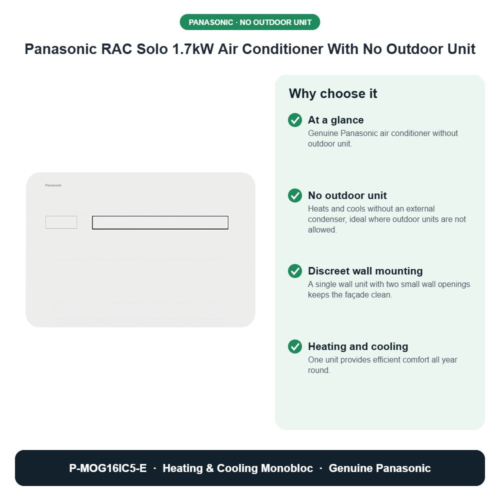 Panasonic RAC Solo 1.7kW Air Conditioner With No Outdoor Unit – P-MOG16IC5-E key benefits