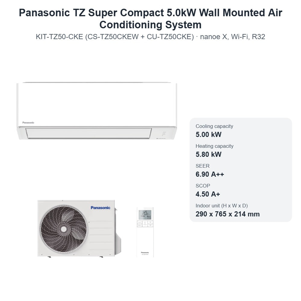 Panasonic TZ Super Compact 5.0kW Wall Mounted Air Conditioning System CS-TZ50CKEW + CU-TZ50CKE – nanoe X, Wi-Fi, R32