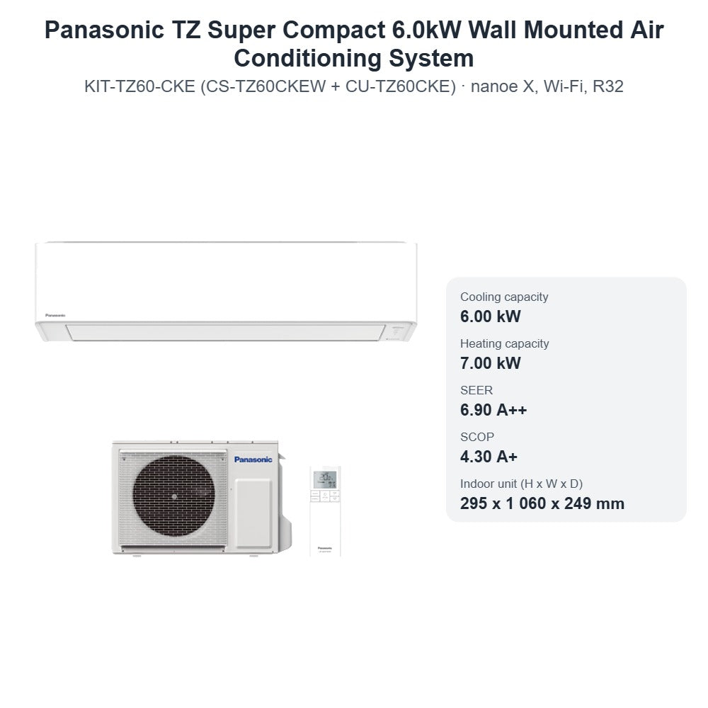 Panasonic TZ Super Compact 6.0kW Wall Mounted Air Conditioning System CS-TZ60CKEW + CU-TZ60CKE – nanoe X, Wi-Fi, R32